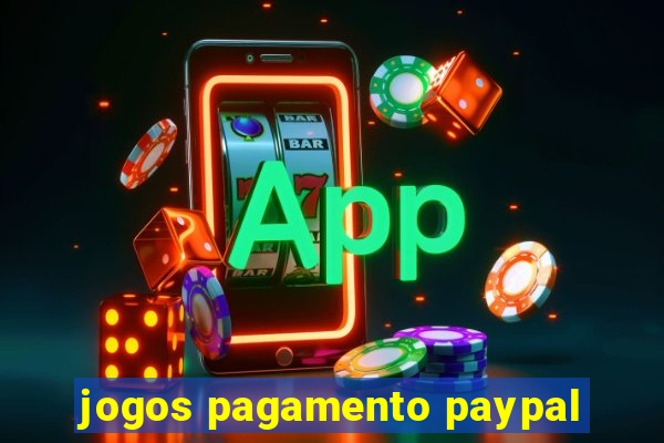 jogos pagamento paypal